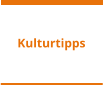Kulturtipps